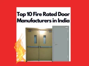 Top 10 Fire Rated Door Manufacturers in India - 2025