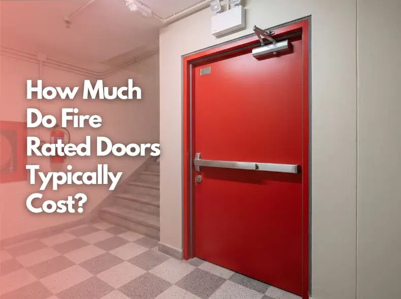 How Much Do Fire Rated Doors Typically Cost